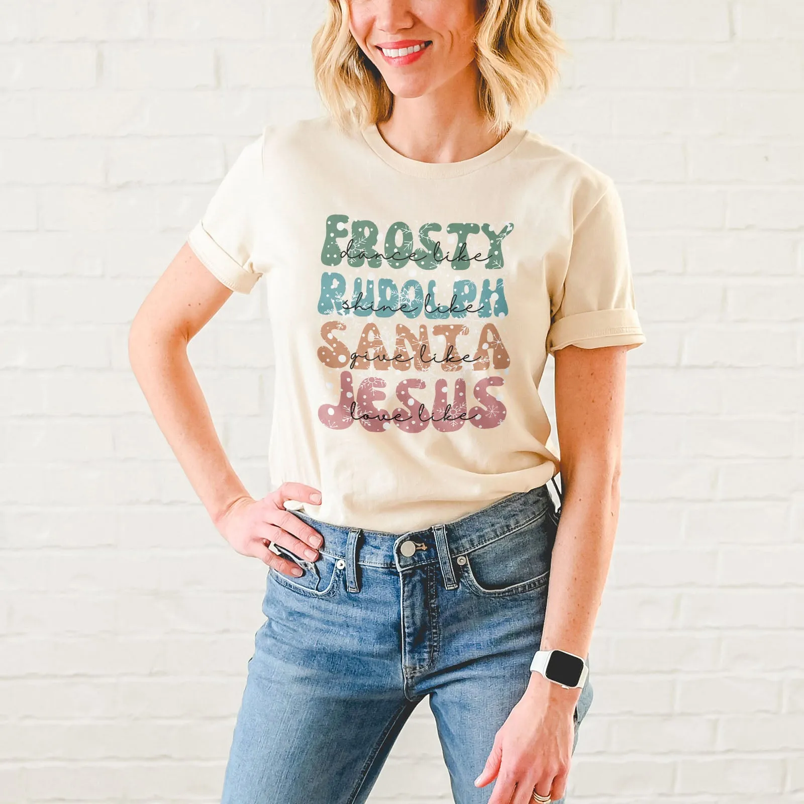 Dance Like Frosty Shine like Rudolph Give like Santa Love Like Jesus Tee